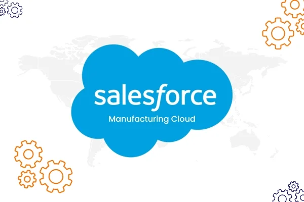 What is Salesforce Manufacturing Cloud What is Salesforce Manufacturing Cloud