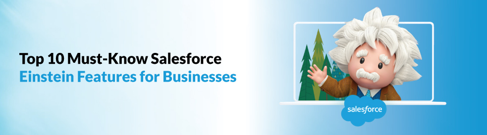 Top-10-Must-Know-Salesforce-Einstein-Features-for-Businesses