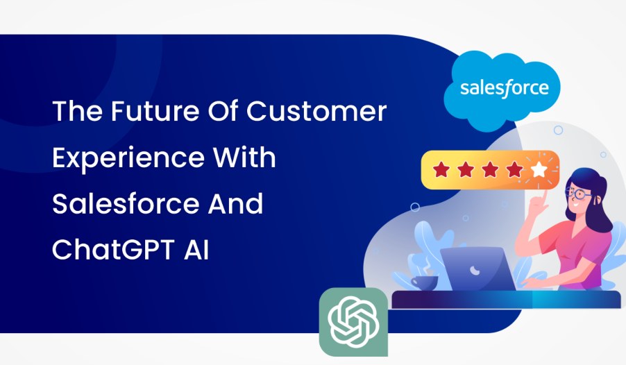 The Future Of Customer Experience With Salesforce And ChatGPT AI