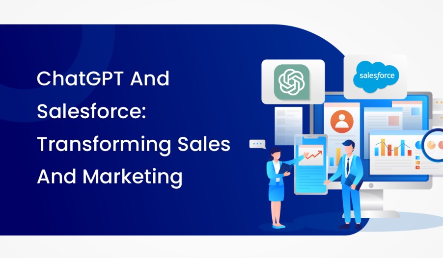 ChatGPT And Salesforce: Transforming Sales And Marketing