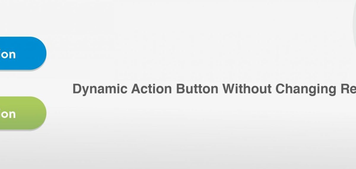 Dynamic-Action-Button-without-changing-record-type-layout-scaled-1-2048x572