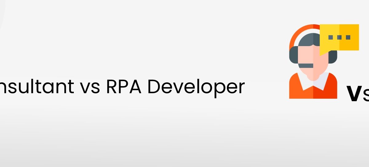 RPA-Consultant-vs-RPA-Developer