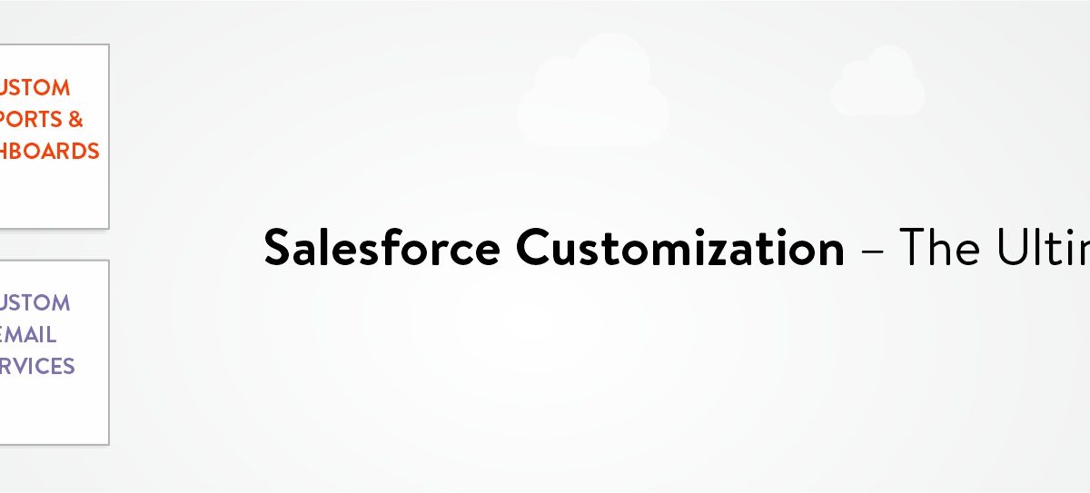 Salesforce-Customization-–-The-Ultimate-Guide