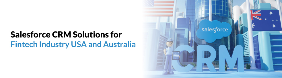 Salesforce CRM Solutions for Fintech Industry USA and Australia