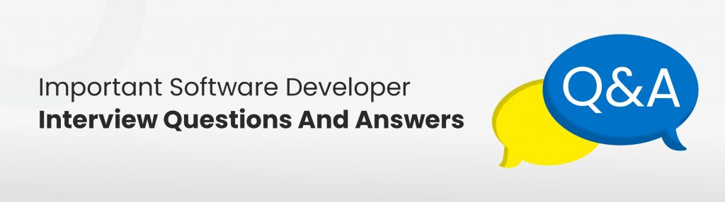 Important Software Developer Interview Questions And Answers