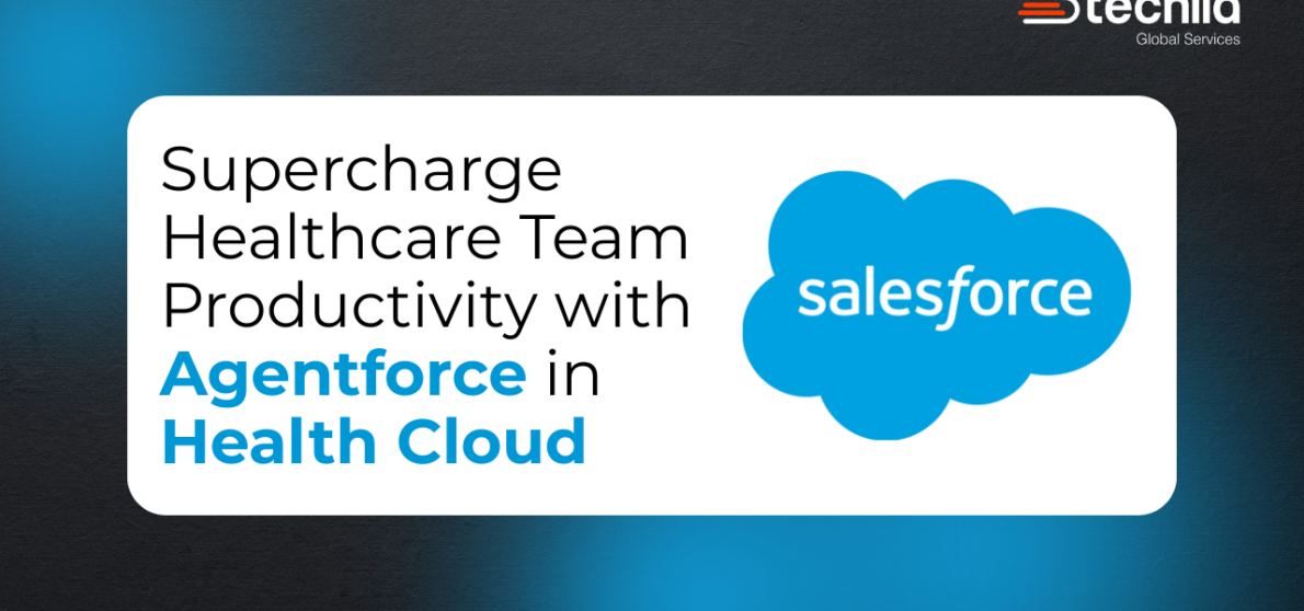 Supercharge Healthcare Team Productivity with Agentforce in Health Cloud (1)